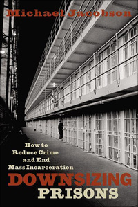 Cover image: Downsizing Prisons 9780814742914