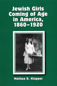 Omslagafbeelding: Jewish Girls Coming of Age in America, 1860-1920 9780814748084