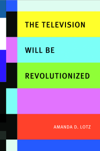 Cover image: The Television Will be Revolutionized 9780814752203