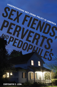Imagen de portada: Sex Fiends, Perverts, and Pedophiles 9780814753262