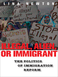 Cover image: Illegal, Alien, or Immigrant 9780814758434