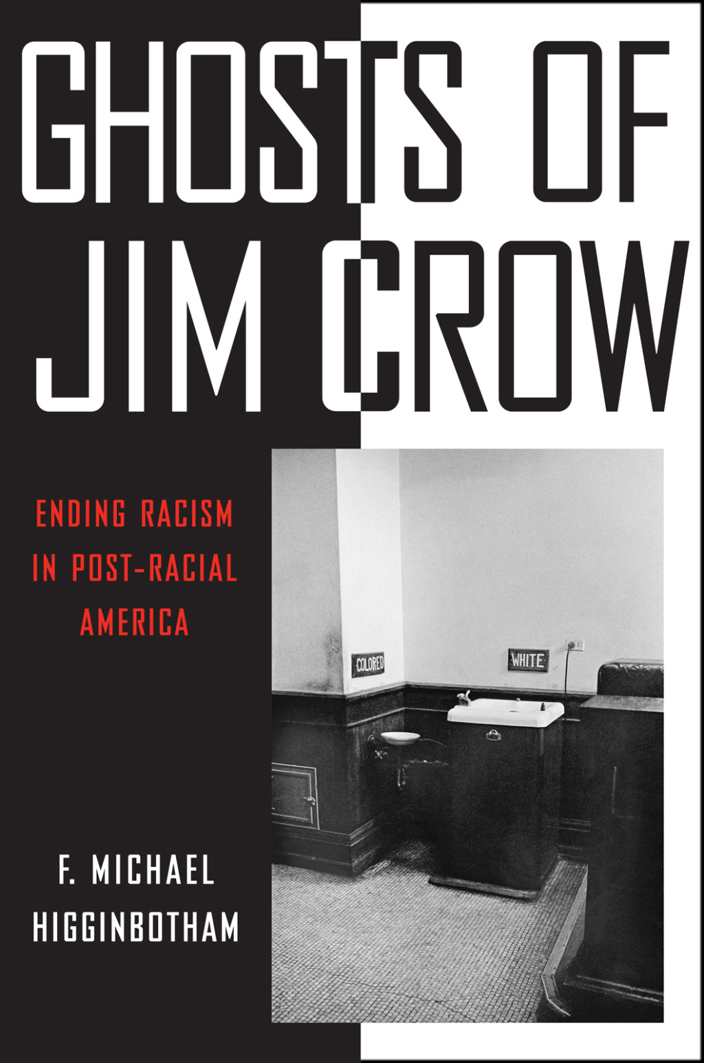 Ghosts of Jim Crow Ending Racism in Post-Racial America