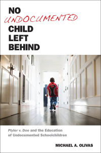 Cover image: No Undocumented Child Left Behind 9780814762448