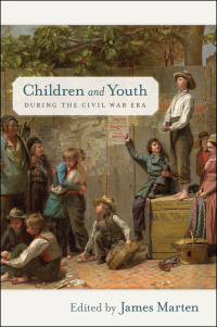 Omslagafbeelding: Children and Youth during the Civil War Era 9780814796085