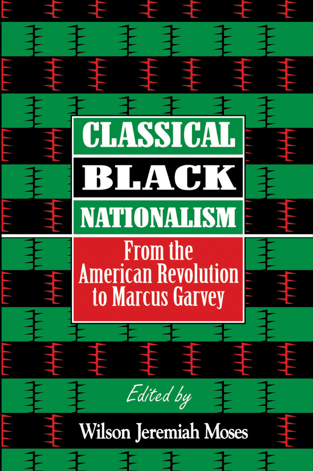 Classical Black Nationalism From the American Revolution to Marcus Garvey
