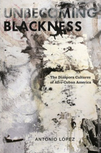 Cover image: Unbecoming Blackness 9780814765470