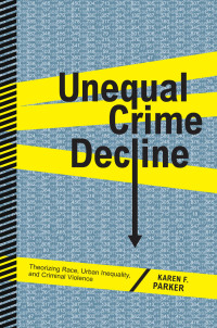Cover image: Unequal Crime Decline 9780814767856