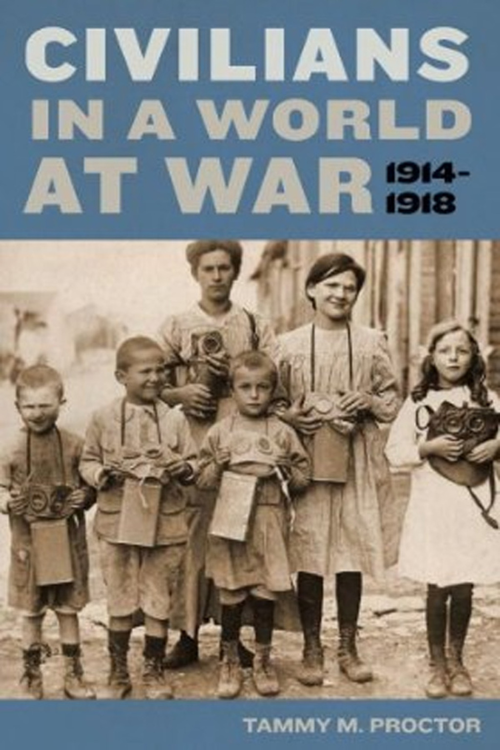 Civilians in a World at War, 1914-1918