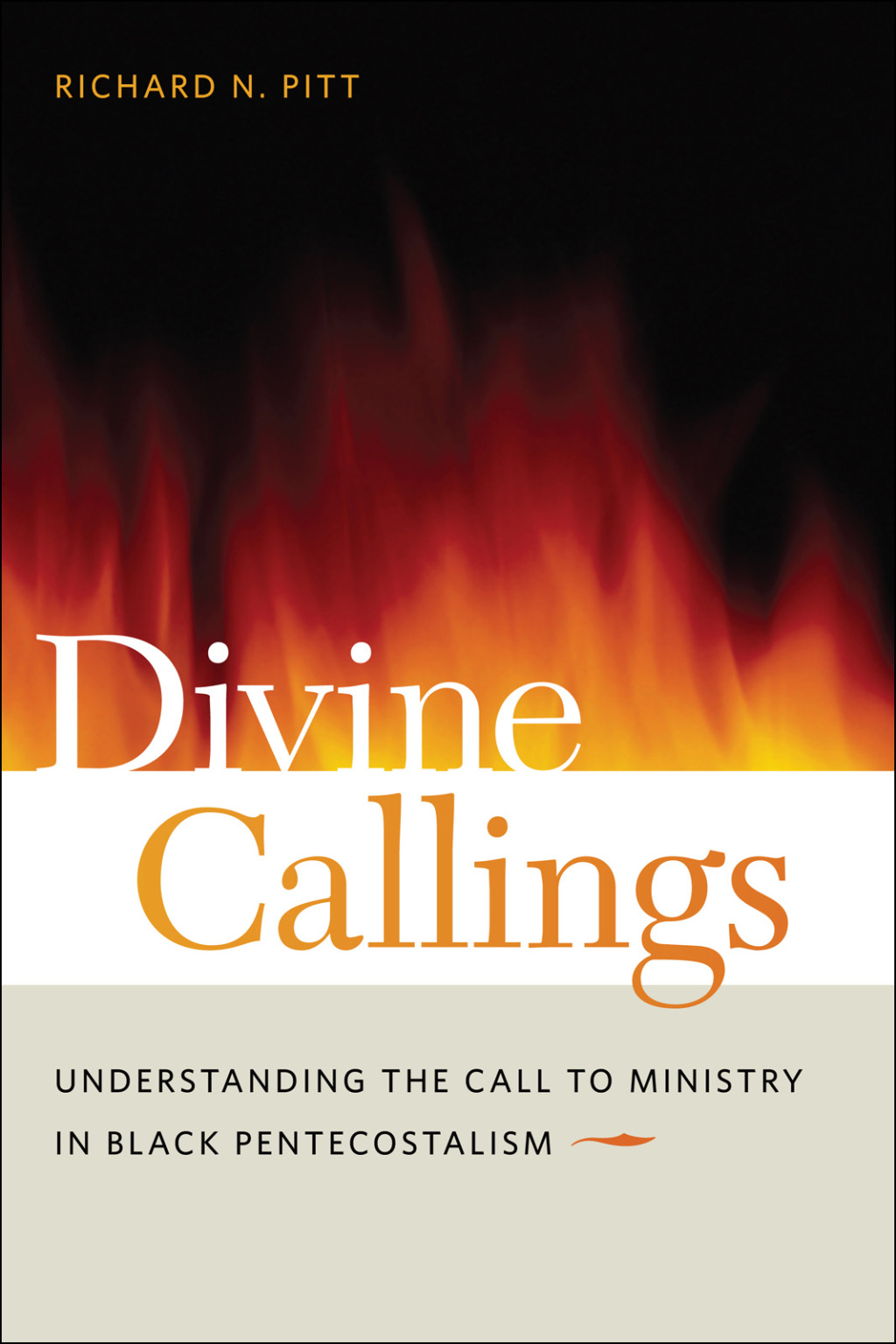 Divine Callings Understanding the Call to Ministry in Black Pentecostalism