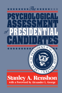 Cover image: The Psychological Assessment of Presidential Candidates 9780814774694