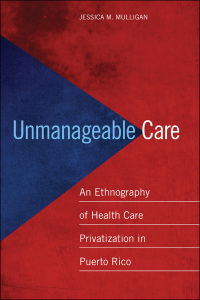 Cover image: Unmanageable Care 9780814770313