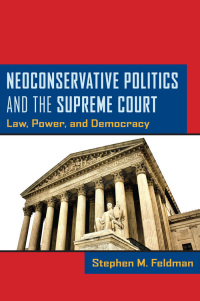 Cover image: Neoconservative Politics and the Supreme Court 9780814764664