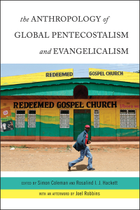 Titelbild: The Anthropology of Global Pentecostalism and Evangelicalism 9780814772607