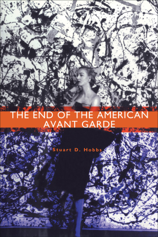 Cover image: The End of the American Avant Garde 9780814735398