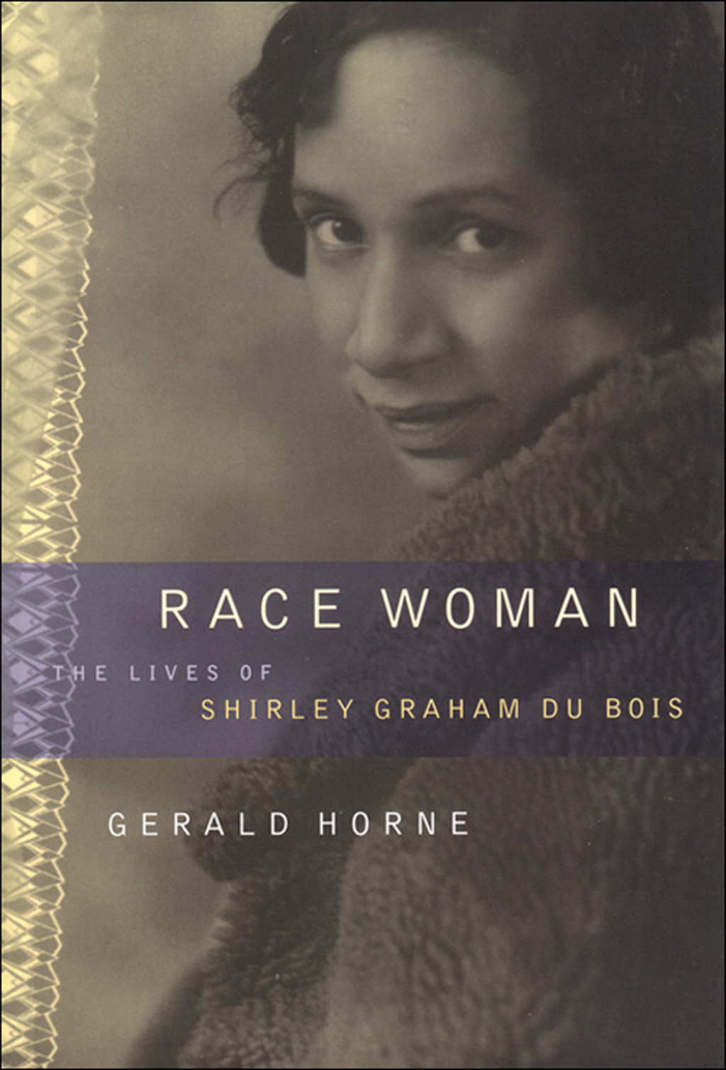 Race Woman The Lives of Shirley Graham Du Bois