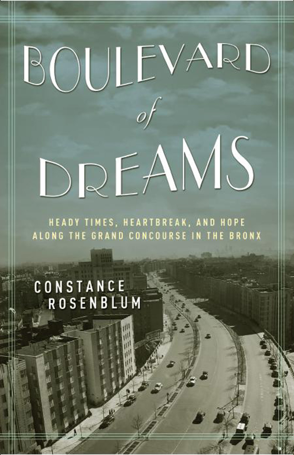 Boulevard of Dreams Heady Times, Heartbreak, and Hope along the Grand Concourse in the Bronx