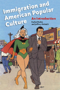 Omslagafbeelding: Immigration and American Popular Culture 9780814775530
