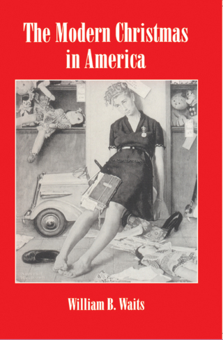 表紙画像: The Modern Christmas in America 9780814792841