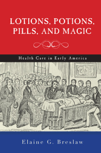 Cover image: Lotions, Potions, Pills, and Magic 9781479807048