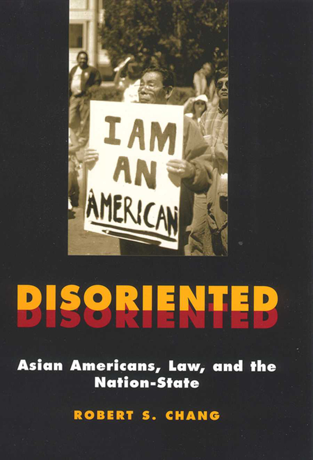 Disoriented Asian Americans, Law, and the Nation-State