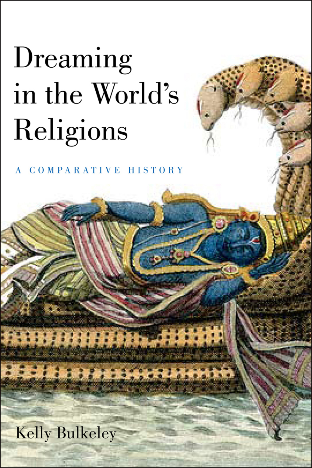 Dreaming in the World’s Religions A Comparative History