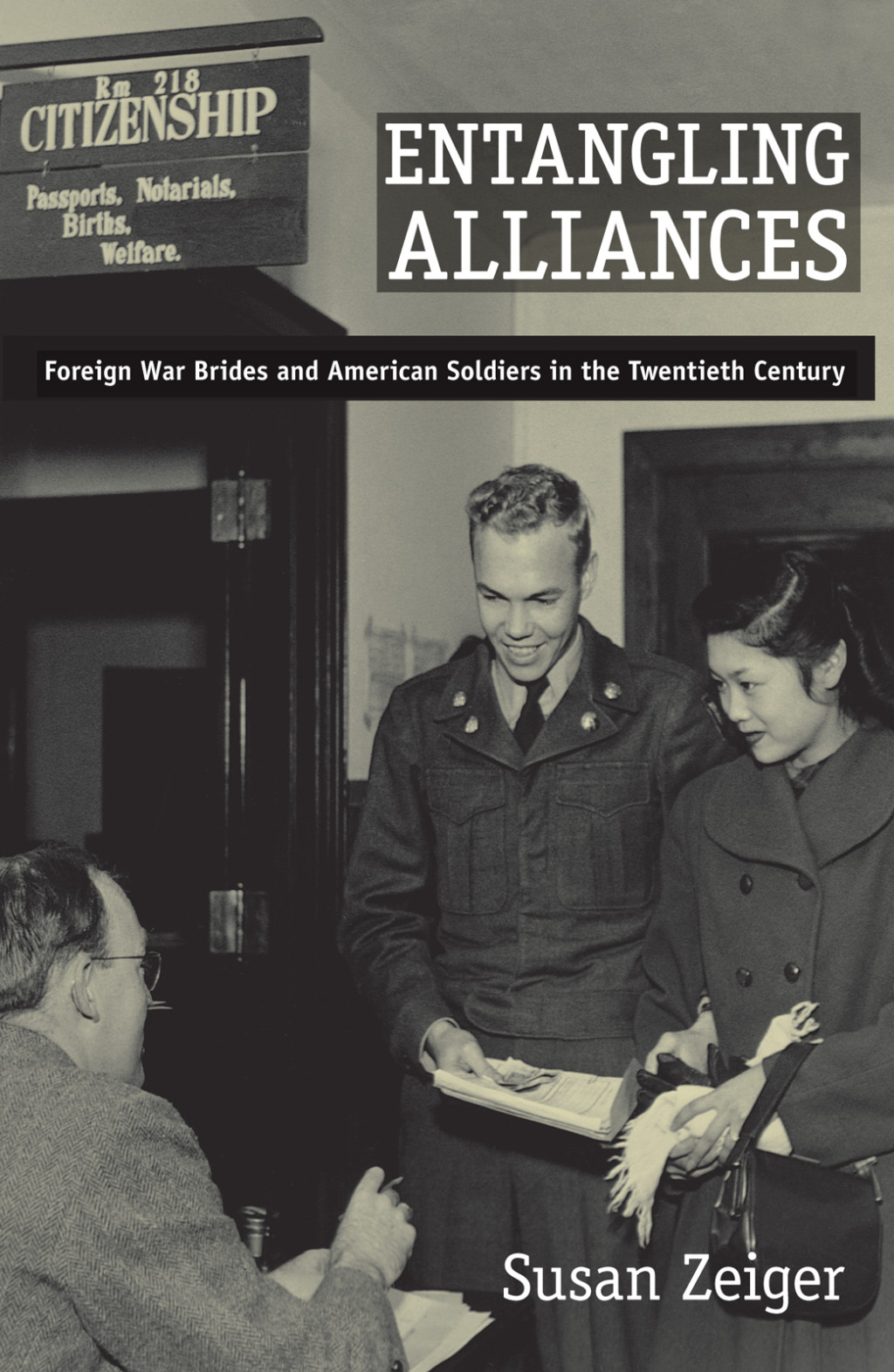 Entangling Alliances Foreign War Brides and American Soldiers in the Twentieth Century
