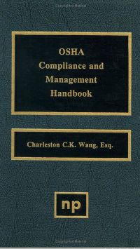Cover image: OSHA Compliance and Management Handbook 1st edition 9780815513346