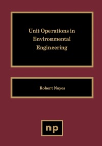 صورة الغلاف: Unit Operations in Environmental Engineering 9780815513438