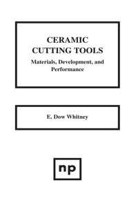 Cover image: Ceramic Cutting Tools: Materials, Development and Performance 9780815513551