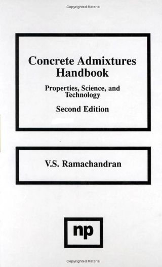 Cover image: Concrete Admixtures Handbook, 2nd Ed.: Properties, Science and Technology 2nd edition 9780815513735