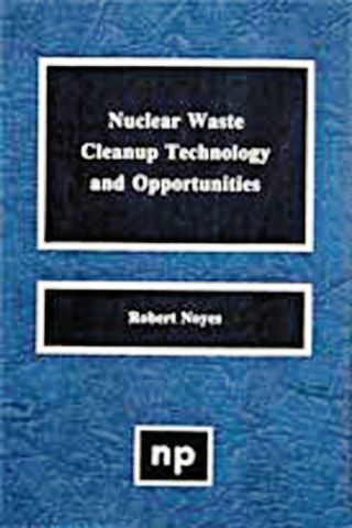 Imagen de portada: Nuclear Waste Cleanup Technologies and Opportunities 9780815513810