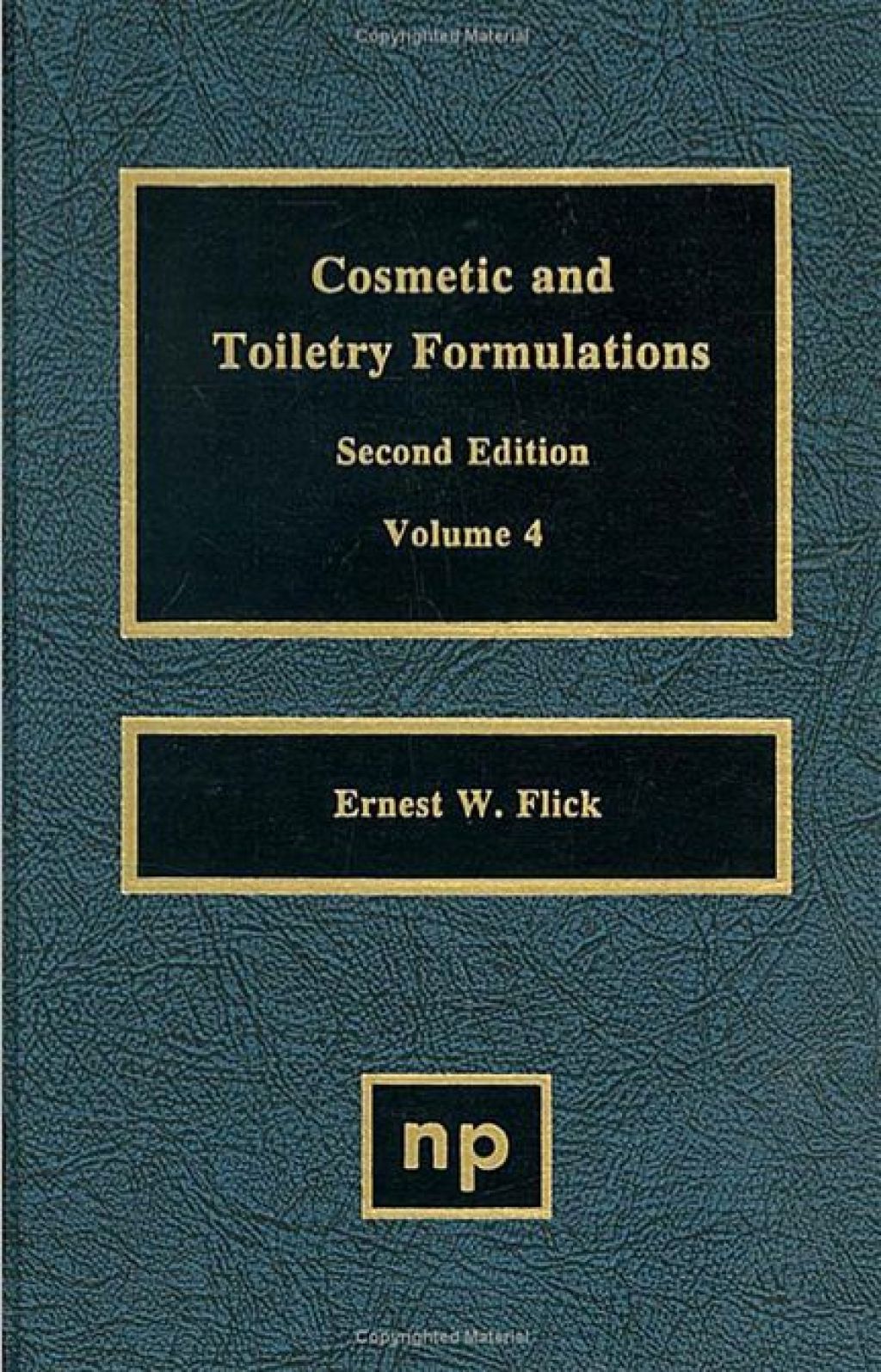 Cosmetic and Toiletry Formulations, Vol. 4 2nd Edition