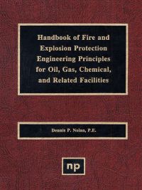 Imagen de portada: Handbook of Fire & Explosion Protection Engineering Principles for Oil, Gas, Chemical, & Related Facilities 9780815513940