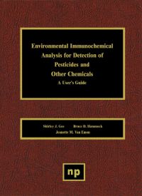 صورة الغلاف: Environmental Immunochemical Analysis Detection of Pesticides and Other Chemicals: A User's Guide 9780815513971