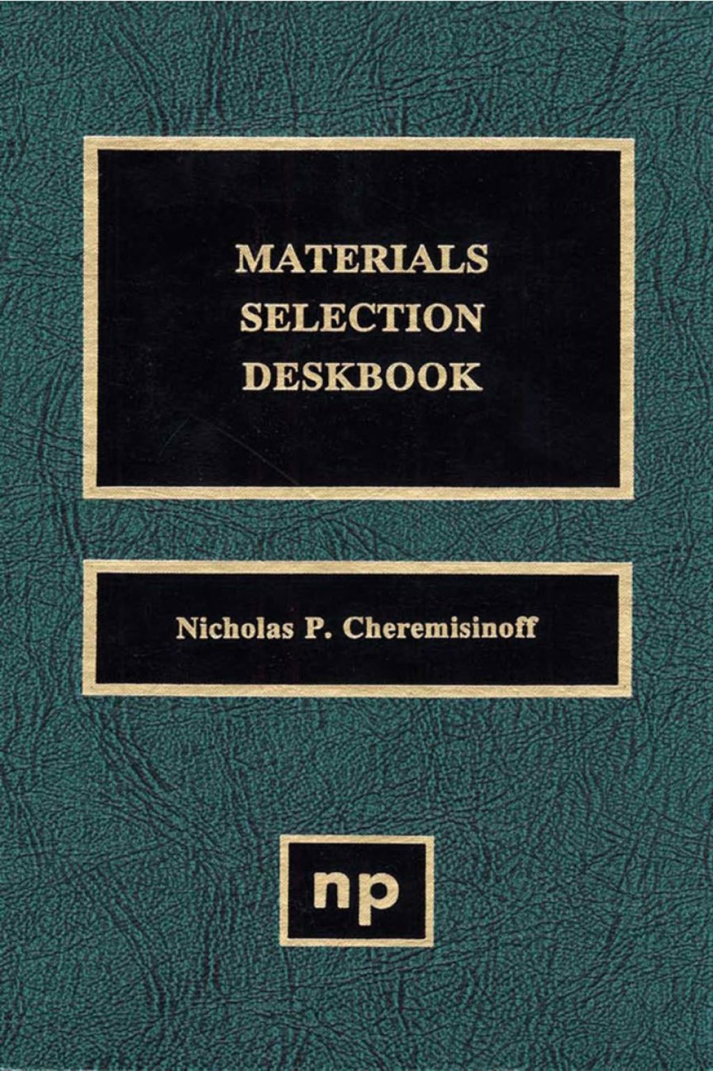 Materials Selection Deskbook