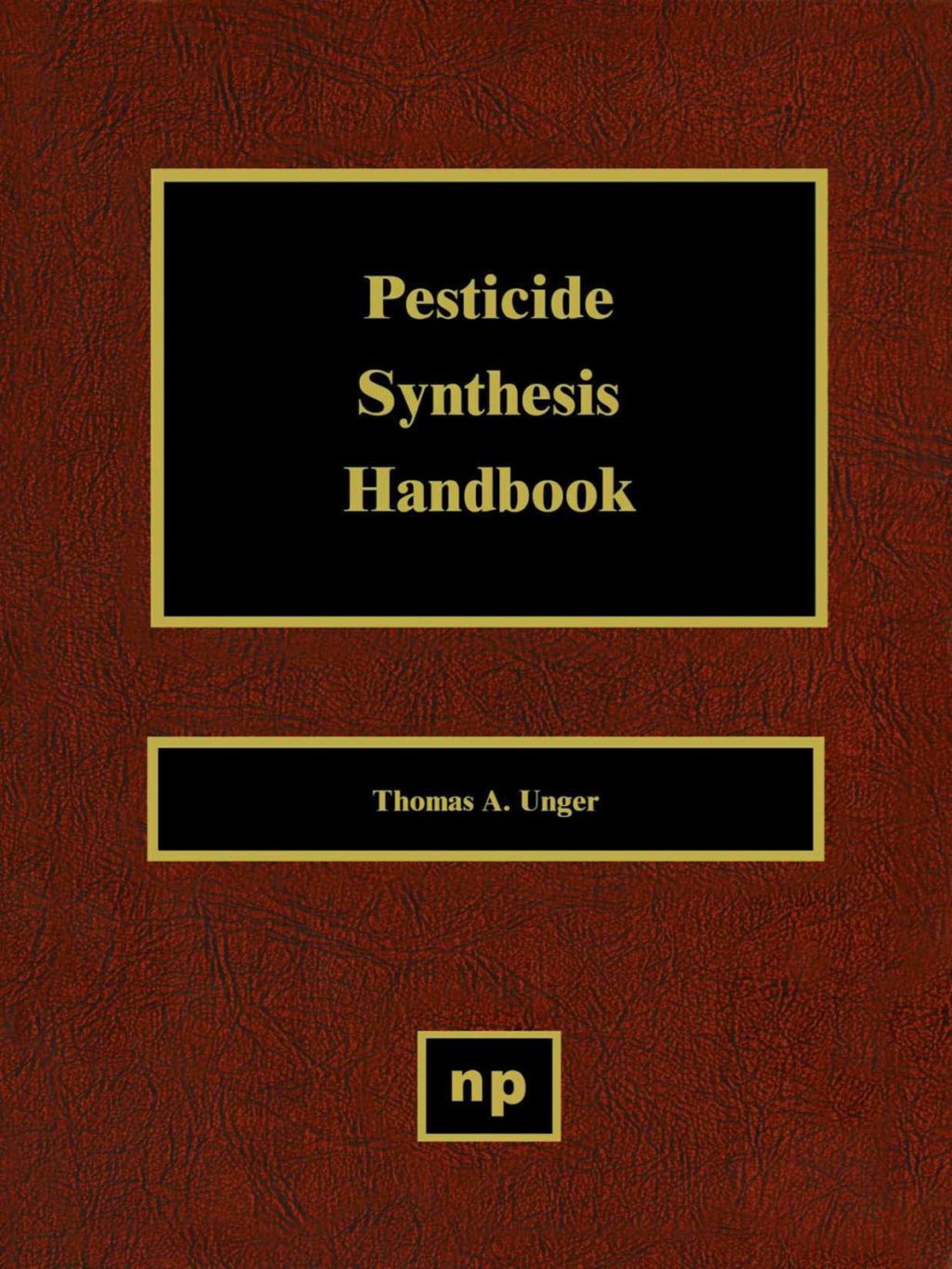 Pesticide Synthesis Handbook