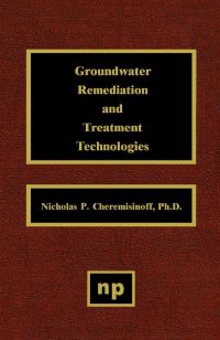 表紙画像: Groundwater Remediation and Treatment Technologies 9780815514114