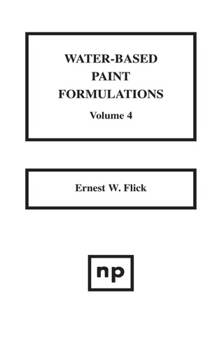 Cover image: Water-Based Paint Formulations, Vol. 4 9780815514152