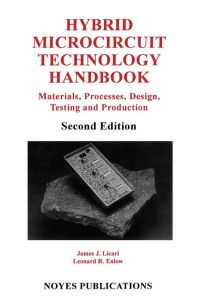 Immagine di copertina: Hybrid Microcircuit Technology Handbook: Materials, Processes, Design, Testing and Production 2nd edition 9780815514237