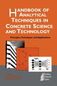 Omslagafbeelding: Handbook of Analytical Techniques in Concrete Science and Technology: Principles, Techniques and Applications 9780815514374
