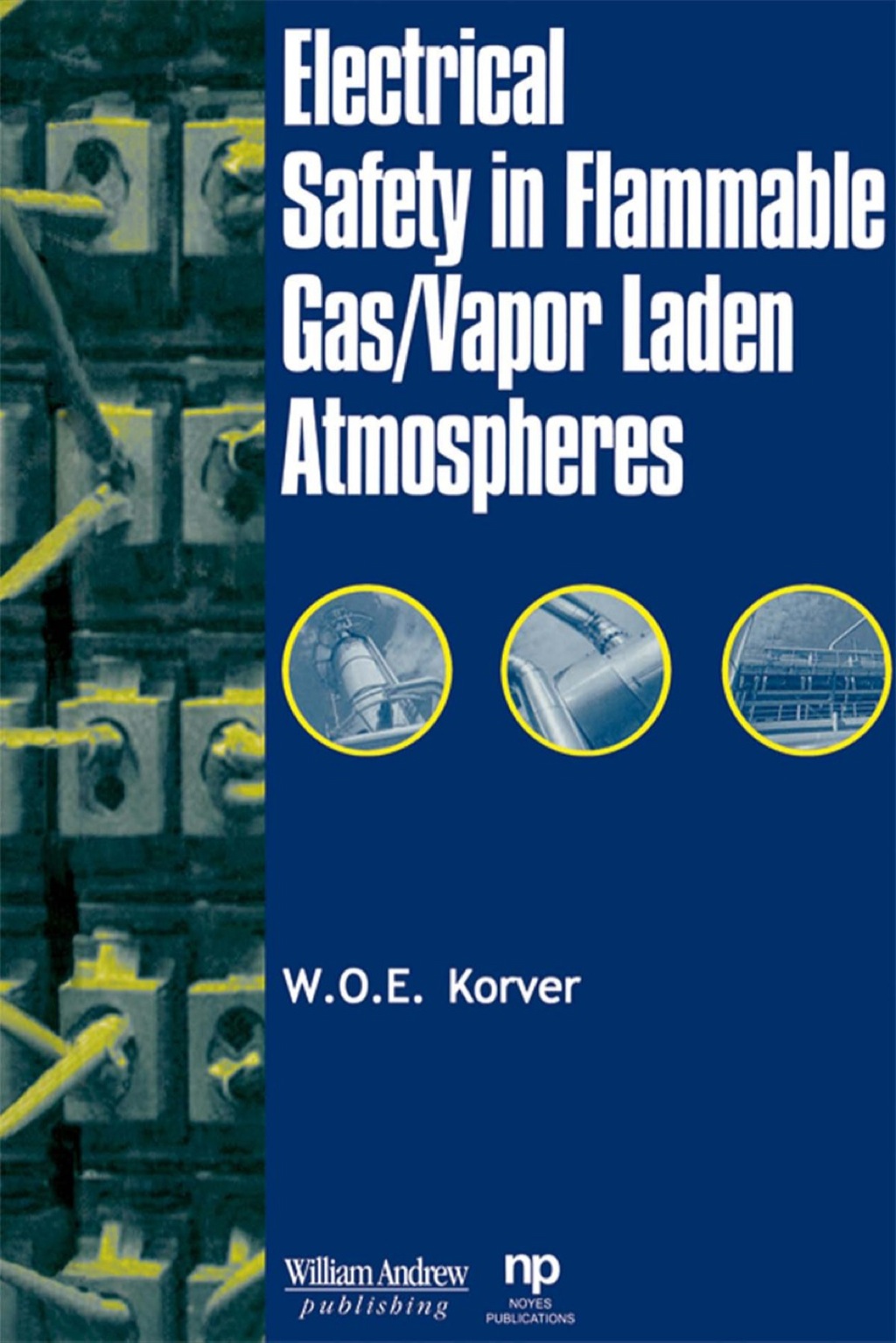 Electrical Safety in Flammable Gas/Vapor Laden Atmospheres