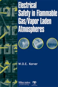 Imagen de portada: Electrical Safety in Flammable Gas/Vapor Laden Atmospheres 9780815514497