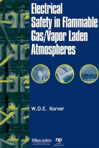 Cover image: Electrical Safety in Flammable Gas/Vapor Laden Atmospheres 9780815514497