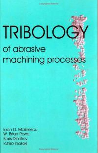 صورة الغلاف: Tribology of Abrasive Machining Processes 9780815514909