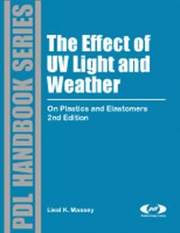 Cover image: The Effect of UV Light and Weather: On Plastics and Elastomers 2nd edition 9780815515258