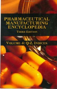Cover image: Pharmaceutical Manufacturing Encyclopedia 3rd edition 9780815515265