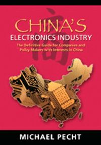 Omslagafbeelding: China's Electronics Industry: The Definitive Guide for Companies and Policy Makers with Interest in China 9780815515364