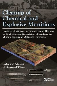 Imagen de portada: Cleanup of Chemical and Explosive Munitions: Locating, Identifying the contaminants, and Planning for Environmental Cleanup of Land and Sea Military Ranges and Dumpsites 9780815515401