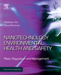 Cover image: Nanotechnology Environmental Health and Safety: Risks, Regulation and Management 9780815515869