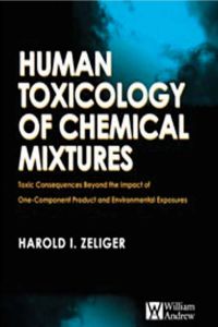 Immagine di copertina: Human Toxicology of Chemical Mixtures: Toxic Consequences Beyond the Impact of One-Component Product and Environmental Exposures 9780815515890